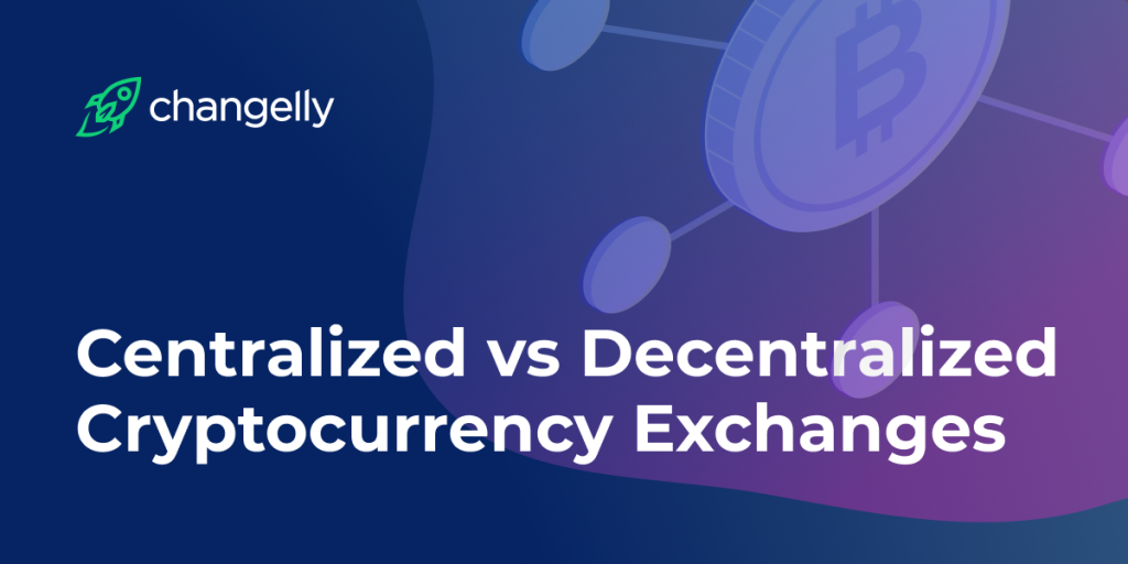 Centralized (CEX) vs Decentralized (DEX) Cryptocurrency Exchanges