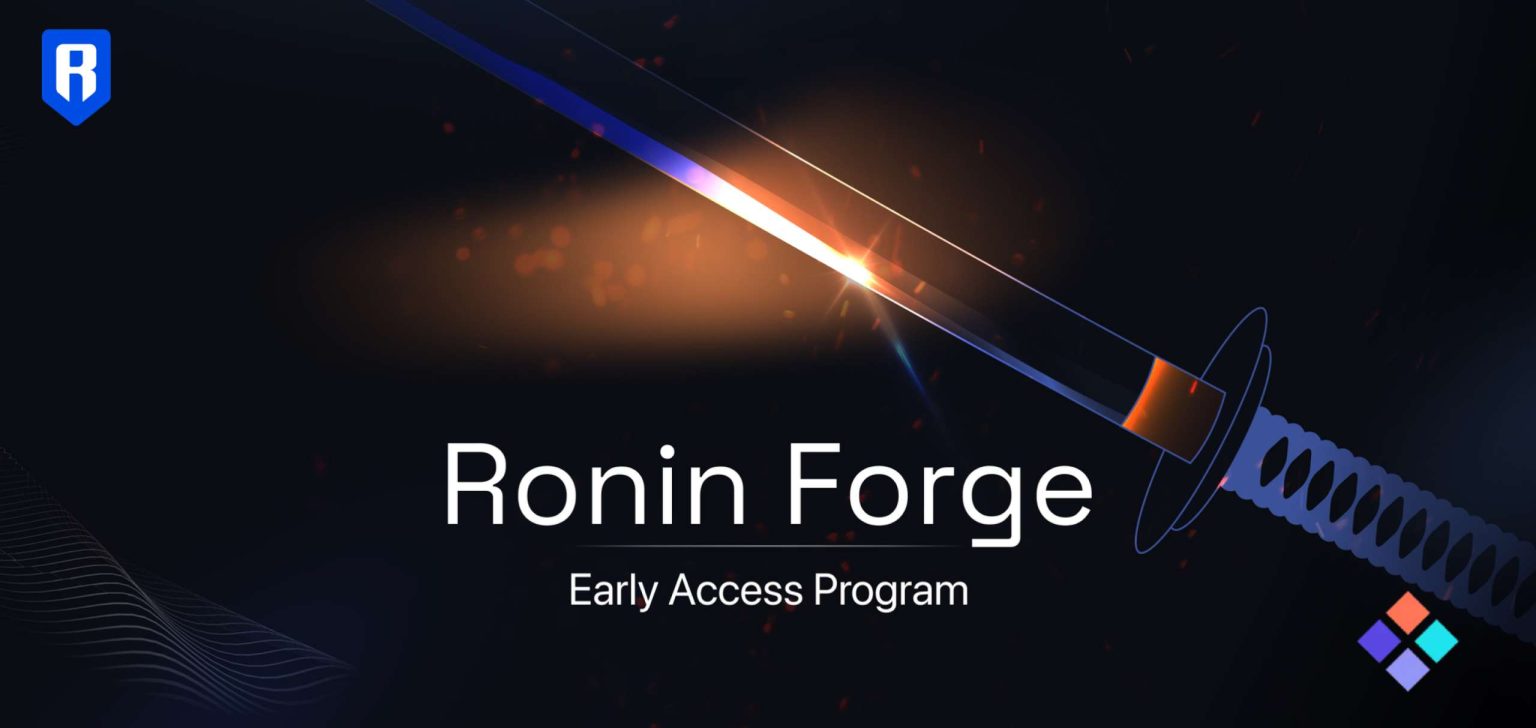 Ronin Launches ‘Ronin Forge’, Now Open to Applications