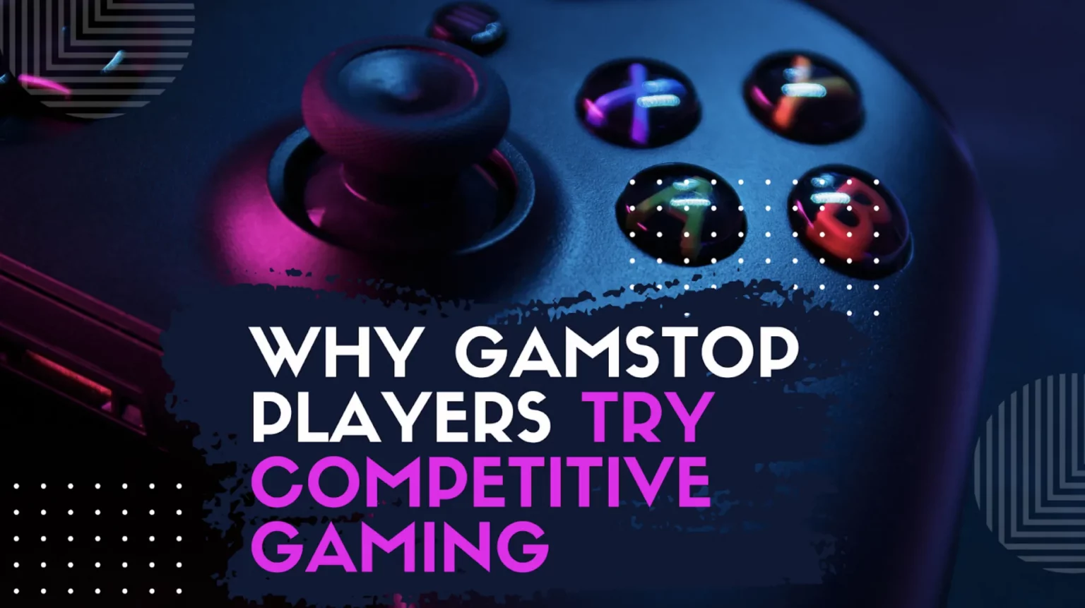 Why GamStop Players Try Competitive Gaming Why GamStop Players Try Competitive Gaming