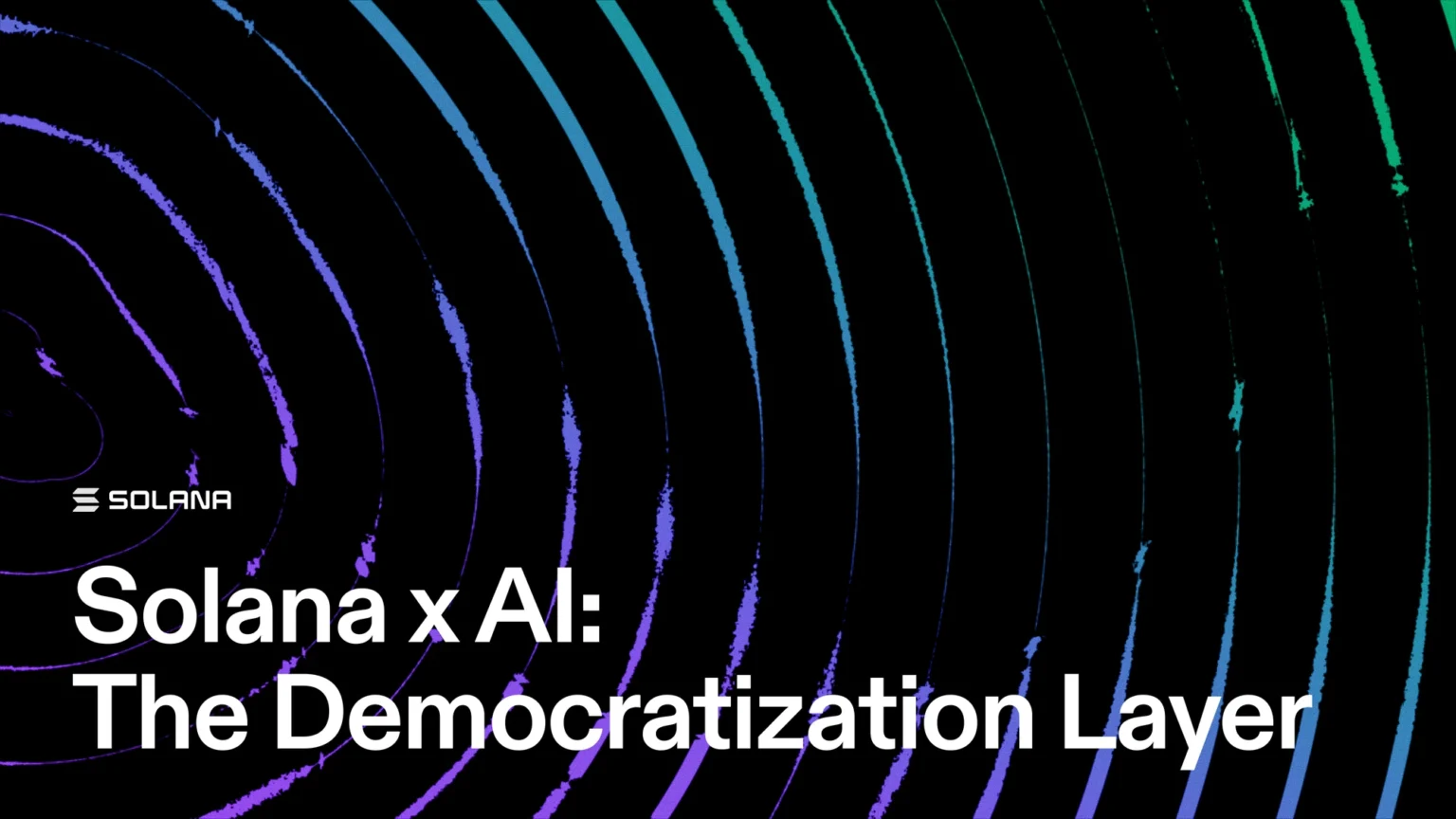 Solana x AI: The Democratization Layer Solana x AI: The Democratization Layer